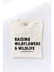 raising wildflowers + wildlife graphic tee