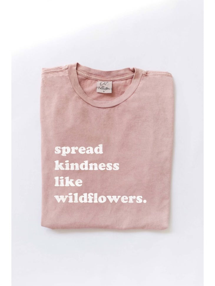 spread kindness like wildflowers graphic tee